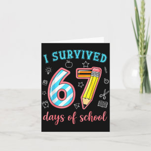 Carte J'ai survécu 67 Jours D'école Drôle 67 Mème Enseig