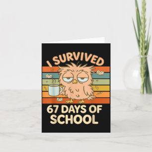 Carte J'ai survécu 67 jours d'école drôle café hibou sco