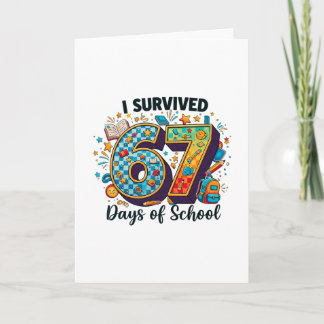 Carte J'ai survécu 67 jours d'école Drôle élève Enseigna