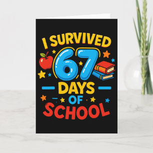 Carte J'ai survécu 67 jours d'école Six Sept Meme Enseig
