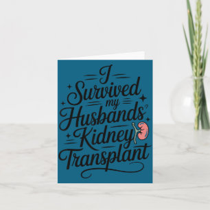 Carte J'ai survécu à la transplantation rénale de mon ma