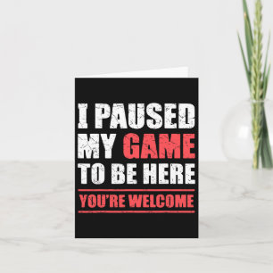 Carte J'Ai Suspendu Mon Jeu Pour Être Ici Jeu Vidéo Amus