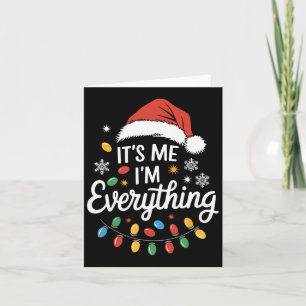 Carte J'ai tout ce que je veux pour Noël C'est moi je su