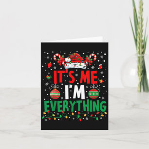 Carte J'ai tout ce que je veux pour Noël C'est moi je su