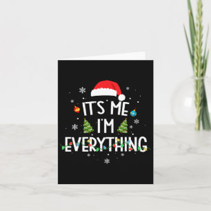 Carte J'ai tout ce que je veux pour Noël C'est moi je su