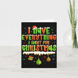 Carte J'ai Tout Ce Que Je Veux Pour Xmas Hommes Femmes C