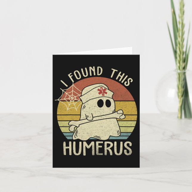 Carte J'Ai Trouvé Ce Humerus Fun Halloween Nurse Fall Sc (Devant)