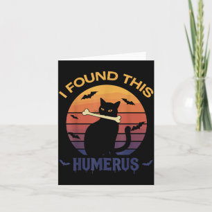 Carte J'ai trouvé ce T-shirt Humérus Halloween Chat Noir