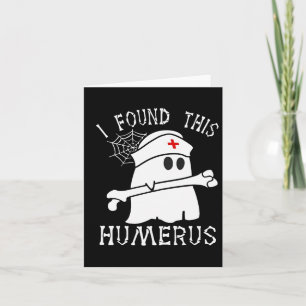 Carte J'Ai Trouvé Cette Humerus Fun Ghost Nurse Hallowee