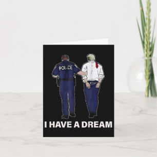 Carte J'Ai Un Rêve Drôle De La Police Trump Qui Dit Homm