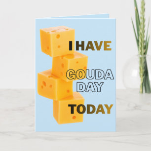 Carte J'ai une journée Gouda aujourd'hui