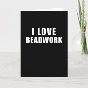 Carte J'aime Beadwork - beading Gift