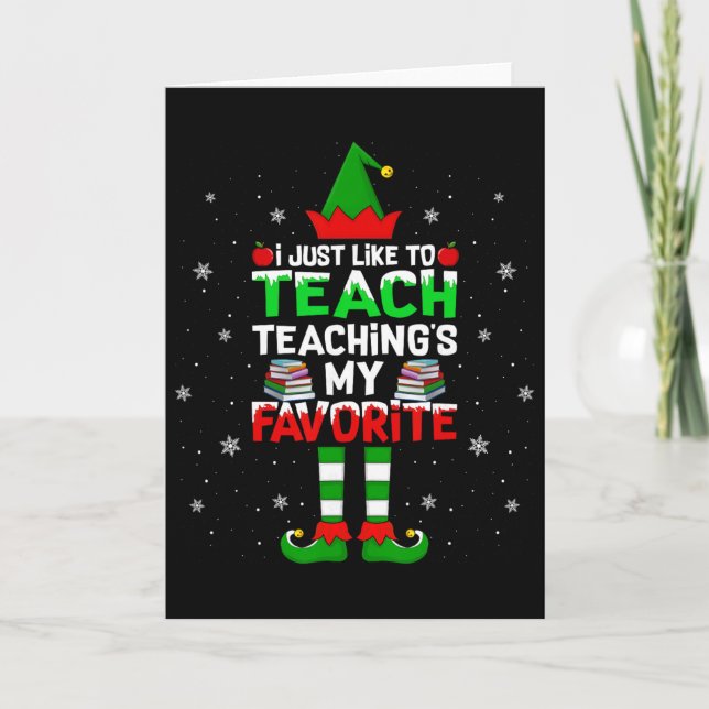 Carte J'aime juste enseigner Enseigner mon Noël préféré  (Devant)
