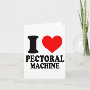 Carte J'aime la machine à la Pectorale