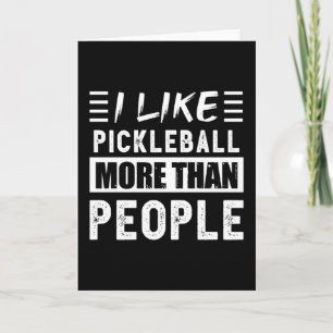 Carte J'aime le Pickleball plus que les gens amusants