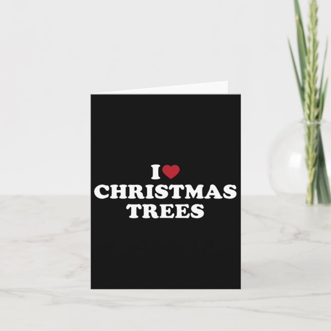 Carte J'aime les arbres de Noël (Devant)