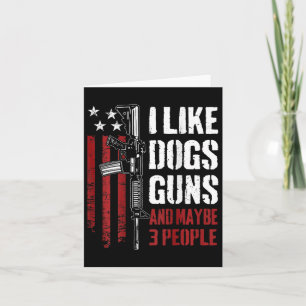 Carte J'Aime Les Chiens D'Armes À Feu Et Peut-Être 3 Per