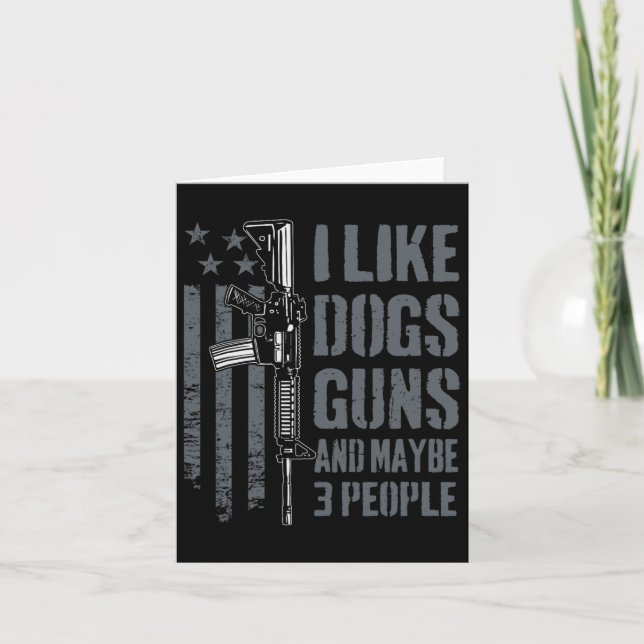Carte J'Aime Les Chiens D'Armes À Feu Et Peut-Être 3 Per (Devant)