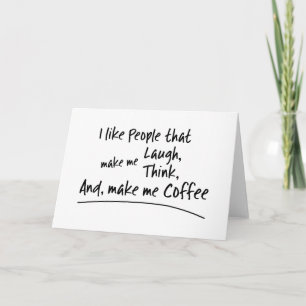Carte J'aime les gens qui me font du café...