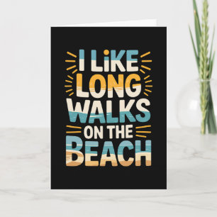 Carte J'aime les longues promenades sur la plage été tou