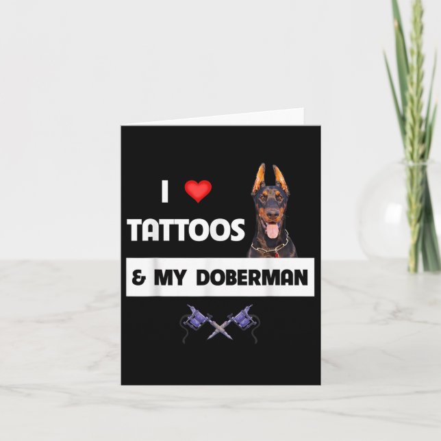 Carte J'Aime Les Tatouages Et Mon Doberman Pinscher Dog  (Devant)