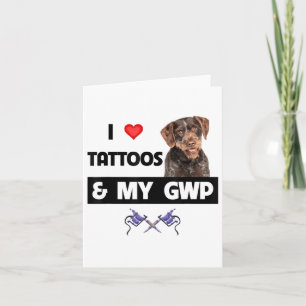 Carte J'Aime Les Tatouages Et Mon Gwp À poils durs Allem