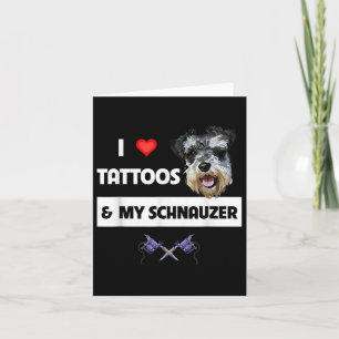Carte J'Aime Les Tatouages Et Mon Schnauzer Chien Maman