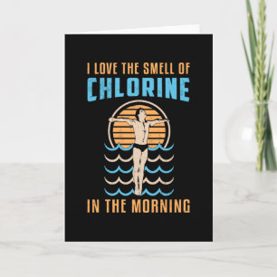 Carte J'Aime L'Odeur De Chlorine Nage Nage Nage