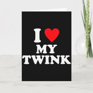 Carte J'aime ma citation drôle de Twink