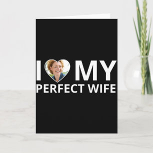Carte J'aime ma femme parfaite Photo Cœur Drôle Mari T