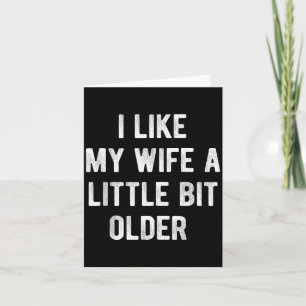 Carte J'aime ma femme un peu plus âgée humour féminin