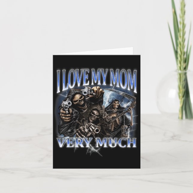 Carte J'Aime Ma Mère Beaucoup Drôle Dur Skeleton Mème G (Devant)