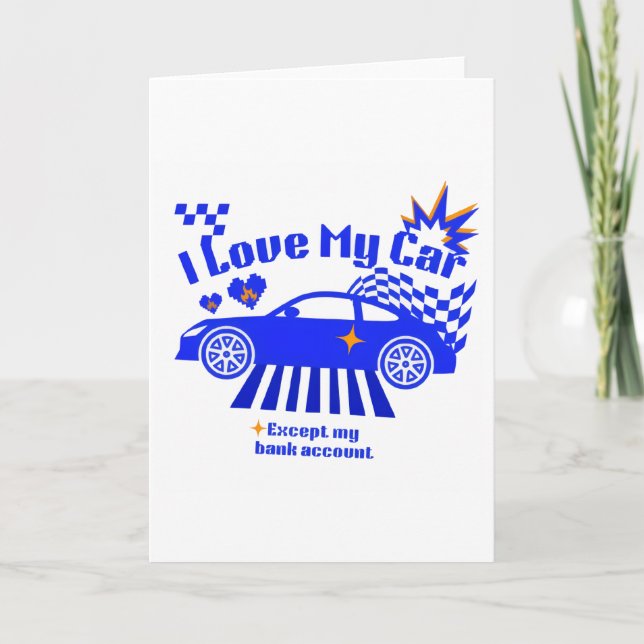 Carte J'aime ma voiture sauf mon compte bancaire Phrase  (Devant)