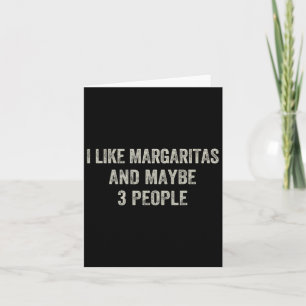 Carte J'Aime Margaritas Et Peut-Être 3 Personnes Drôle C