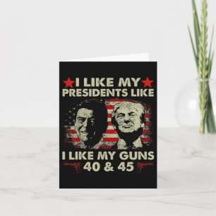 Carte J'aime mes présidents comme j'aime mes armes 40 &a