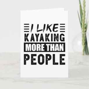 Carte J'aime mieux Kayaking que People Funny