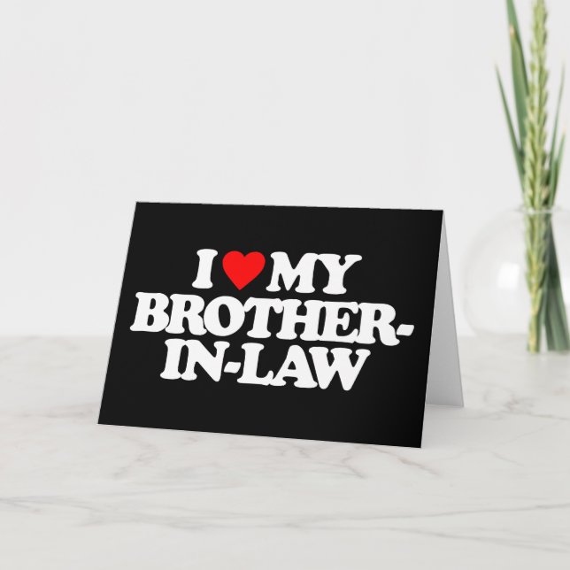 CARTE J'AIME MON FRÈRE-EN-DROIT (Devant)