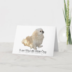 Carte J'Aime Mon Petit Chien Blanc - Pekingese !