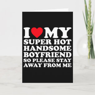 Carte J'aime mon super beau et chaud petit ami alors s'i