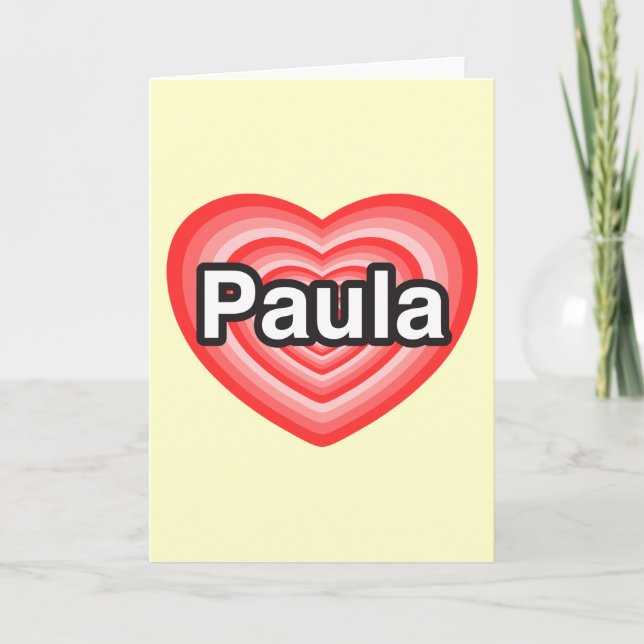 Carte J'aime Paula. Je t'aime Paula. Coeur (Devant)