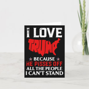 Carte J'Aime Trump Parce Qu'Il Empêche Ceux Que Je Ne Pe