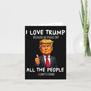 Carte J'Aime Trump Parce Qu'Il Empêche Tous Les Gens