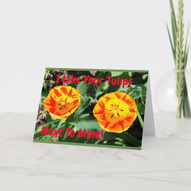 Carte J'aime vos tulipes à côté du mien Valentine drôle (Devant)