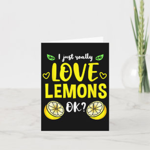 Carte J'Aime Vraiment Les Citrons Ok