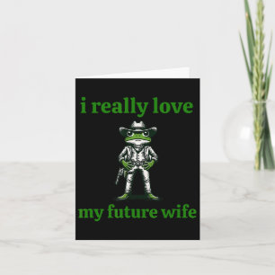Carte J'Aime Vraiment Mon Futur Femme Cowboy Frog Mème G