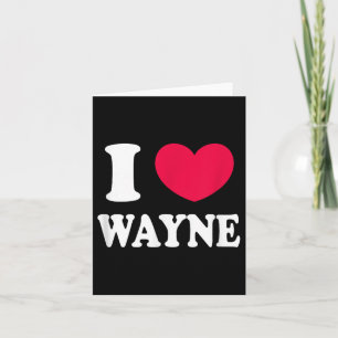 Carte J'aime Wayne