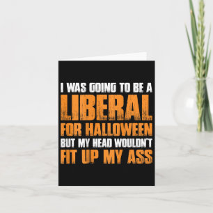 Carte J'Allais Être Libéral Pour Halloween Mais Mon H