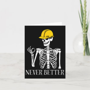 Carte Jamais mieux de construction Drôle Skeleton Hallow