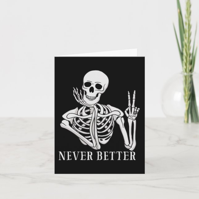 Carte Jamais mieux Skeleton Drôle Halloween Skull (Devant)