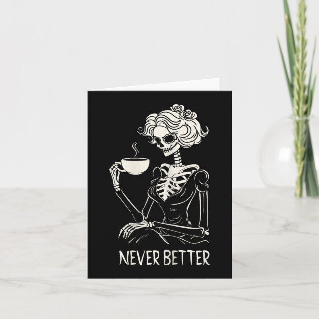 Carte Jamais mieux squelette femmes buvant du café fleur (Devant)